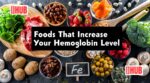 Foods That Increase Your Hemoglobin Level