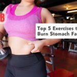 Top 5 Exercises to Burn Stomach Fat