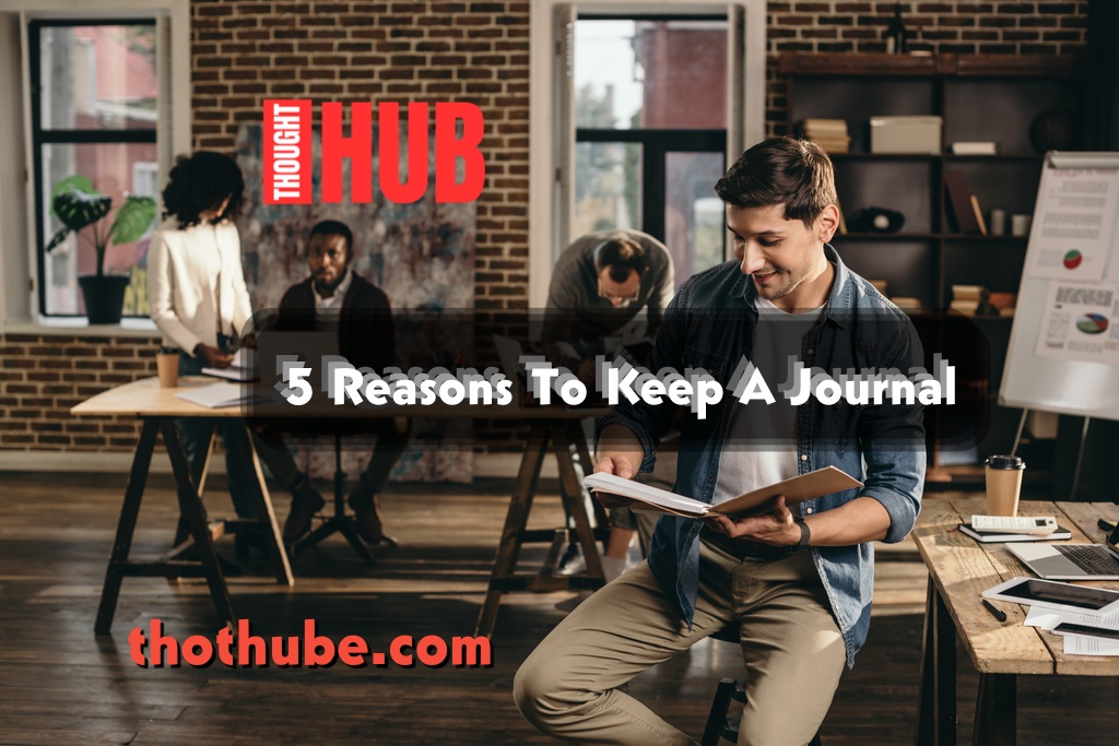 5 Reasons To Keep A Journal