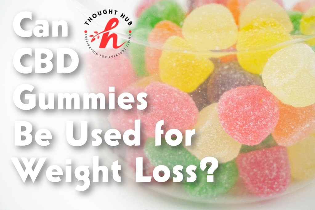 Can CBD Gummies Be Used for Weight Loss_