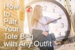 How to Pair Your Tote Bag with Any Outfit