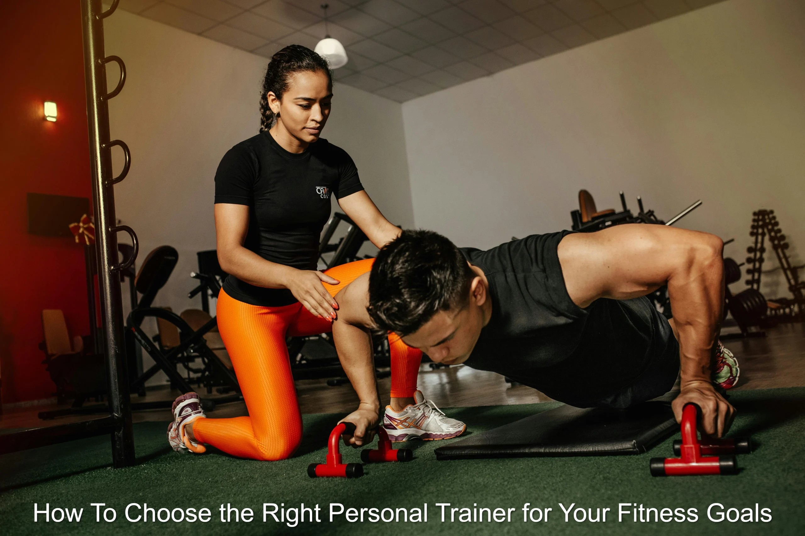 How To Choose the Right Personal Trainer for Your Fitness Goals